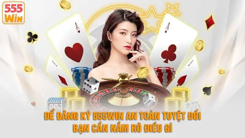 Hướng dẫn đăng ký 555WIN từ A-Z