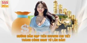 Nạp Tiền 555WIN