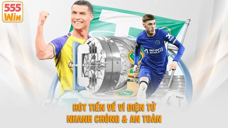 Rút tiền 555WIN cần điền đúng đắn dữ kiện