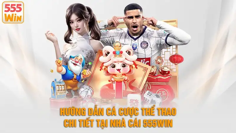 Hình thức cược châu Âu tại thể thao 555WIN