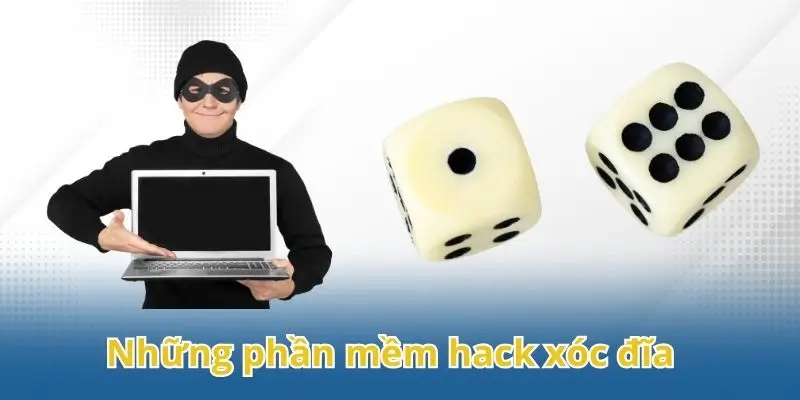 Những phần mềm hack xóc đĩa phổ biến trên thị trường hiện nay